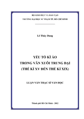 Luận văn thạc sĩ yếu tố kì ảo trong văn xuôi trung đại thế kỉ xv đến thế kỉ xix