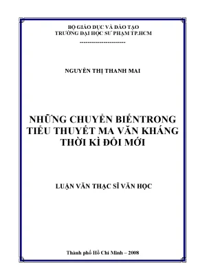 Luận văn thạc sĩ những chuyển biến trong tiểu thuyết ma văn kháng thời kì đổi mới