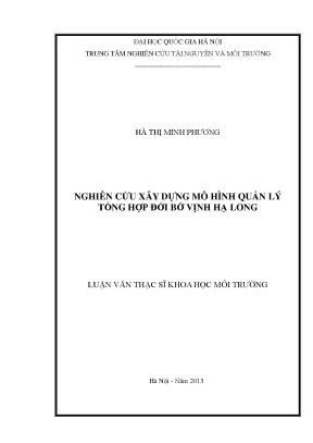 Luận văn thạc sĩ nghiên cứu xây dựng mô hình quản lý tổng hợp đới bờ vịnh hạ long