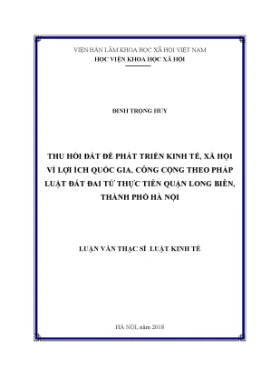 Luận văn thạc sĩ thu hồi đất để phát triển kinh tế xã hội vì lợi ích quốc gia công cộng theo pháp luật đất đai từ thực tiễn quận long biên thành phố hà nội