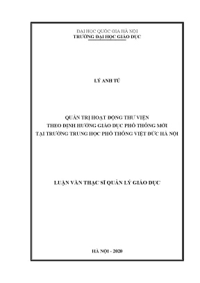 Luận văn thạc sĩ quản trị hoạt động thư viện theo định hướng giáo dục phổ thông mới tại trường thpt việt đức hà nội