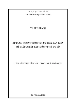 Luận văn thạc sĩ áp dụng thuật toán tối ưu hóa đàn kiến để giải quyết bài toán vị trí cơ sở