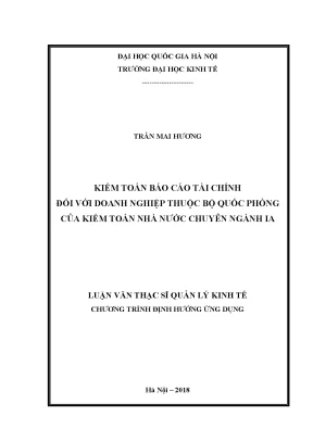 Luận văn thạc sĩ kiểm toán báo cáo tài chính đối với các doanh nghiệp thuộc bộ quốc phòng của kiểm toán nhà nước chuyên ngành ia