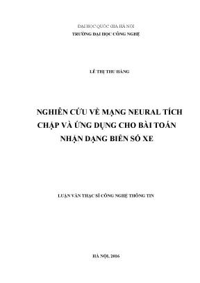 Luận văn thạc sĩ nghiên cứu về mạng neural tích chập và ứng dụng cho bài toán nhận dạng biển số xe