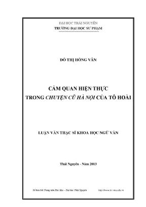 Luận văn thạc sĩ cảm quan hiện thực trong chuyện cũ hà nội của tô hoài