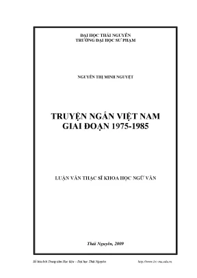 Luận văn thạc sĩ truyện ngắn việt nam giai đoạn 1975 1985