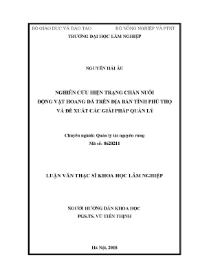 Luận văn thạc sĩ nghiên cứu hiện trạng chăn nuôi động vật hoang dã trên địa bàn tỉnh phú thọ và đề xuất các giải pháp quản lý