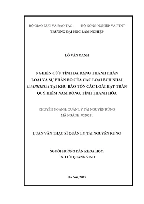 Luận văn thạc sĩ nghiên cứu tính đa dạng thành phần loài và sự phân bố của các loài ếch nhái amphibia tại khu bảo tồn các loài hạt trần quý hiếm nam động tỉnh thanh hóa