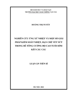 Luận án tiến sĩ nghiên cứu ứng xử nhiệt và một số giải pháp kiểm soát nhiệt hạn chế vết nứt trong bê tông cường độ cao tuổi sớm kết cấu cầu