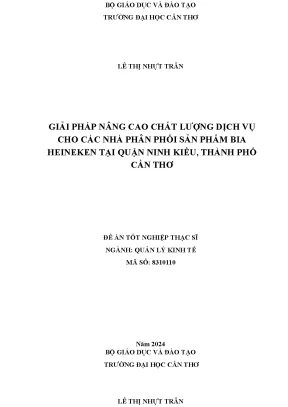 Giải pháp nâng cao chất lượng dịch vụ của các nhà phân phối sản phẩm bia heineken tại quận ninh kiều thành phố cần thơ