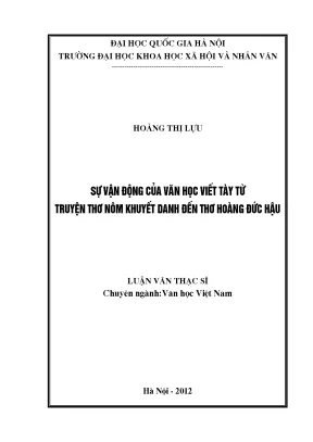 Luận văn thạc sĩ sự vận động của văn học học viết tày từ truyện thơ nôm khuyết danh đến thơ hoàng đức hậu