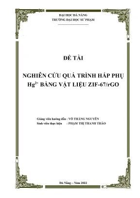 Nghiên cứu quá trình hấp phụ hg 2 bằng vật liệu zif67rgo