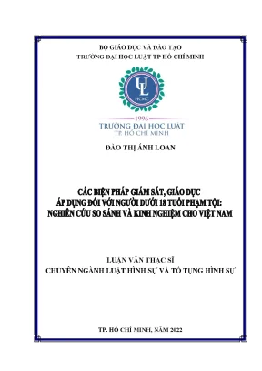Các biện pháp giám sát giáo dục áp dụng đối với người dưới 18 tuổi phạm tội nghiên cứu so sánh và kinh nghiệm cho việt nam