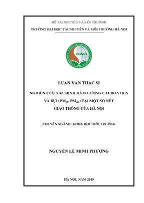Nghiên cứu xác định hàm lượng cacbon đen và bụi pm10 pm2 5 tại một số nút giao thông của hà nội