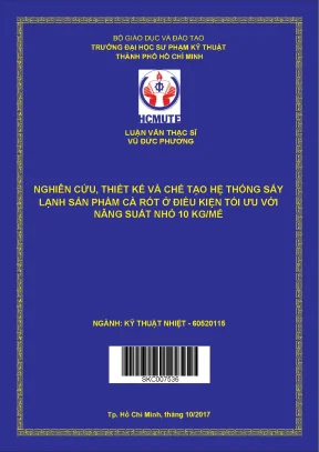 Nghiên cứu thiết kế và chế tạo hệ thống sấy lạnh sản phẩm cà rốt ở điều kiện tối ưu với năng suất nhỏ 10kgmẻ