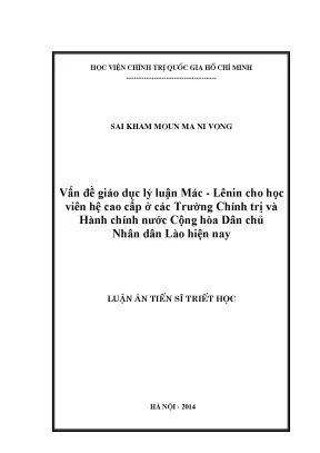 Vấn đề giáo dục lý luận mác lênin cho học viên hệ cao cấp ở các trường chính trị và hành chính nước cộng hòa dân chủ nhân dân lào hiện nay