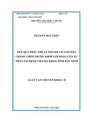 Kết quả phẫu thuật nội soi tái tạo dây chằng chéo trước khớp gối bằng gân tự thân tại bệnh viện đa khoa tỉnh bắc ninh