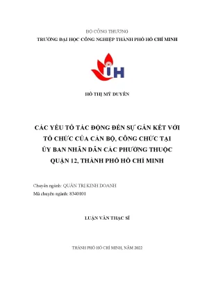 Các yếu tố tác động đến sự gắn kết với tổ chức của cán bộ công chức tại ủy ban nhân dân các phường thuộc quận 12 thành phố hồ chí minh