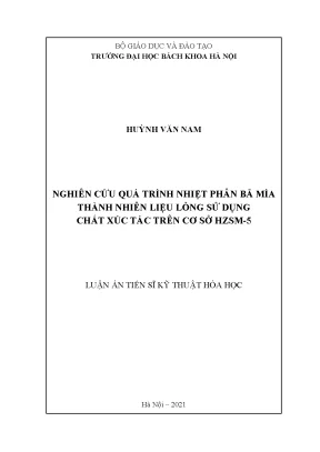 Nghiên cứu quá trình nhiệt phân bã mía thành nhiên liệu lỏng sử dụng chất xúc tác trên cơ sở hzsm 5
