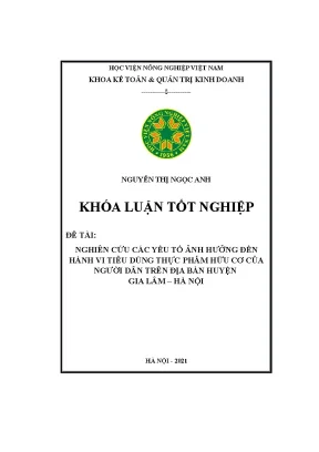 Nghiên cứu các yếu tố ảnh hưởng đến hành vi tiêu dùng thực phẩm hữu cơ của người dân trên địa bàn huyện gia lâm hà nội