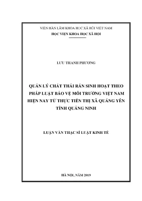 Quản lý chất thải rắn sinh hoạt theo pháp luật bảo vệ môi trường việt nam hiện nay từ thực tiễn thị xã quảng yên tỉnh quảng ninh
