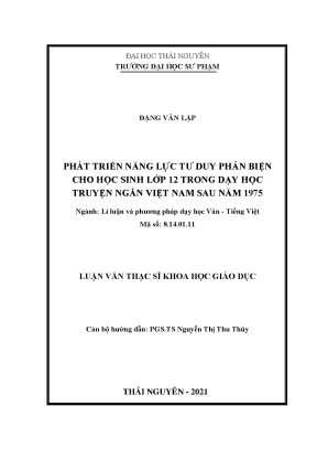 Phát triển năng lực tư duy phản biện cho học sinh lớp 12 trong dạy học truyện ngắn việt nam sau năm 1975