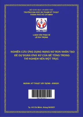 Nghiên cứu ứng dụng mạng nơ ron nhân tạo để dự đoán ứng xử của bê tông trong thí nghiệm nén một trục