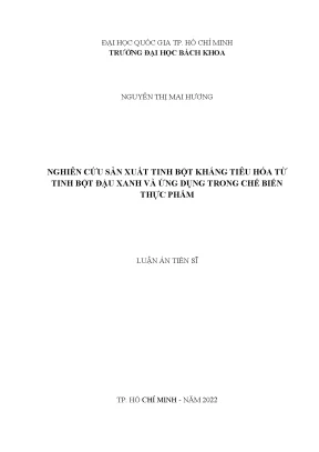 Nghiên cứu sản xuất tinh bột kháng tiêu hóa từ tinh bột đậu xanh và ứng dụng trong chế biến thực phẩm