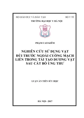 Nghiên cứu sử dụng vạt đùi trước ngoài cuống mạch liền trong tái tạo dương vật sau cắt bỏ ung thư