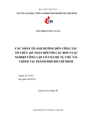 Các nhân tố ảnh hưởng đến công tác tổ chức kế toán đối với các đơn vị sự nghiệp công lập có cơ chế tự chủ tài chính tại thành phố hồ chí minh