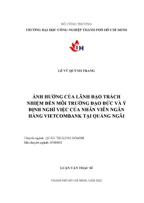 Ảnh hưởng của lãnh đạo trách nhiệm đến môi trường đạo đức và ý định nghỉ việc của nhân viên ngân hàng vietcombank tại tỉnh quảng ngãi
