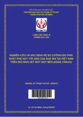 Nghiên cứu và xác định hệ số cường độ ứng suất phá hủy tới hạn của sus 304 tại việt nam trên mô hình vết nứt một bên edge crack