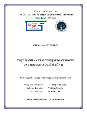 Khóa luận tốt nghiệp lý luận và phương pháp dạy học môn toán thực hành và trải nghiệm toán trong dạy học hàm số mũ ở lớp 11