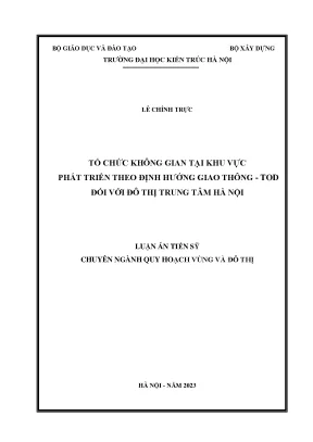 Tổ chức không gian tại khu vực phát triển theo định hướng giao thông tod đối với đô thị trung tâm hà nội