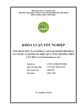 Khóa luận tốt nghiệp công nghệ sinh học ứng dụng bức xạ gamma co 60 tạo oligochitosan tan nước và đánh giá hiệu quả tăng trưởng trên cây hoa lan dendrobium in vitro