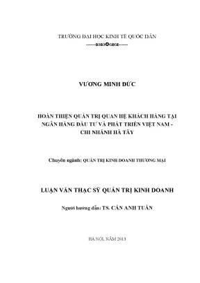 Hoàn thiện quản trị quan hệ khách hàng tại ngân hàng đầu tư và phát triển việt nam chi nhánh hà tây