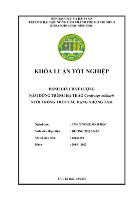 Khóa luận tốt nghiệp công nghệ sinh học đánh giá chất lượng nấm đông trùng hạ thảo cordyceps militaris nuôi trồng trên các dạng nhộng tằm