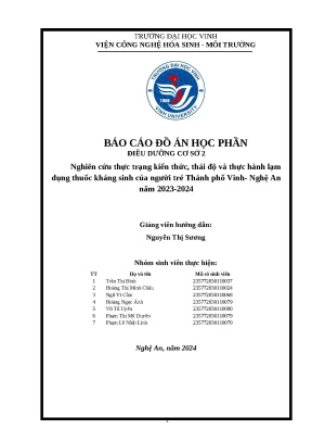 Báo cáo đồ án học phần điều dưỡng cơ sở 2 nghiên cứu thực trạng kiến thức thái độ và thực hành lạm dụng thuốc kháng sinh của người trẻ thành phố vinh nghệ an năm 2023 2024