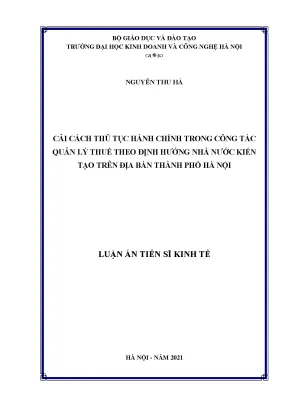 Cải cách thủ tục hành chính trong công tác quản lý thuế theo định hướng nhà nước kiến tạo trên địa bàn thành phố hà nội