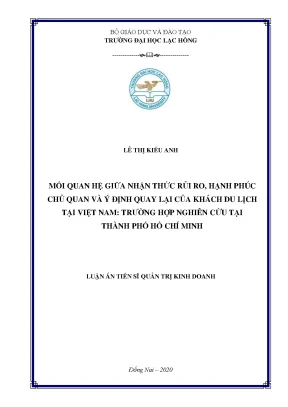 Mối quan hệ giữa nhận thức rủi ro hạnh phúc chủ quan và ý định quay lại của khách du lịch tại việt nam trường hợp nghiên cứu tại thành phố hồ chí minh