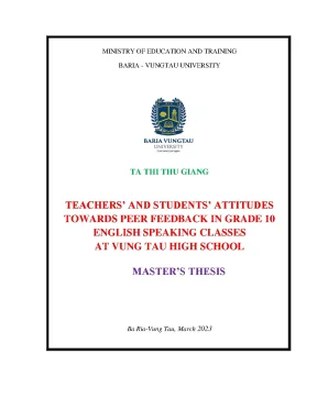 Teachers and students attitudes towards peer feedback in grade 10 english speaking classes at vung tau high school masters thesis