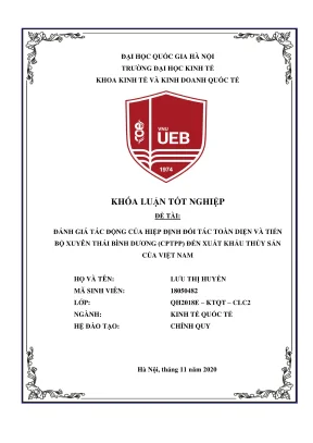 Khóa luận tốt nghiệp kinh doanh quốc tế đánh giá tác động của hiệp định đối tác toàn diện và tiến bộ xuyên thái bình dương cptpp đến xuất khẩu thủy sản của việt nam