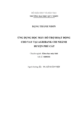 Ứng dụng học máy hỗ trợ hoạt động cho vay tại agribank chi nhánh huyện phù cát