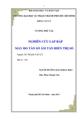 Khóa luận tốt nghiệp sư phạm vật lý nghiên cứu lắp ráp máy đo tần số âm tần hiển thị số