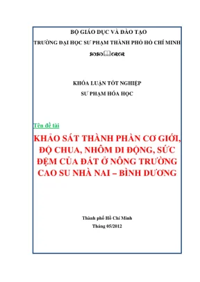 Khóa luận tốt nghiệp sư phạm hóa học khảo sát thành phần cơ giới độ chua nhôm di động sức đệm của đất ở nông trường cao su nhà nai bình dương