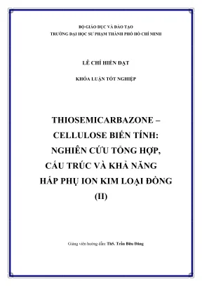 Khóa luận tốt nghiệp hóa học thiosemicarrbazone cellulose biến tính nghiên cứu tổng hợp cấu trúc và khả năng hấp thụ ion kim loại đồng ii