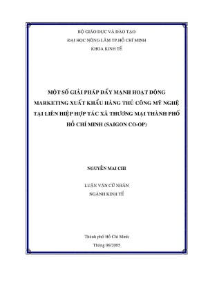 Khóa luận tốt nghiệp kinh tế một số giải pháp đẩy mạnh hoạt động marketing xuất khẩu hàng thủ công mỹ nghệ tại liên hiệp hợp tác xã thương mại tp hcm saigon co op