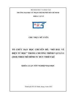 Khóa luận tốt nghiệp vật lý tổ chức dạy học chuyên đề mở đầu về điện tử học trong chương trình vật lí 11 2018 theo mô hình tư duy thiết kế