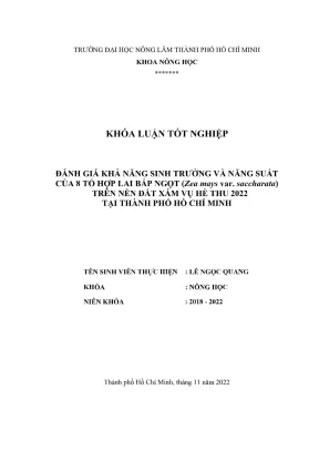 Khóa luận tốt nghiệp nông học đánh giá khả năng sinh trưởng và năng suất của 8 tổ hợp lai bắp ngọt zea mays var saccharata trên nền đất xám vụ hè thu 2022 tại thành phố hồ chí minh