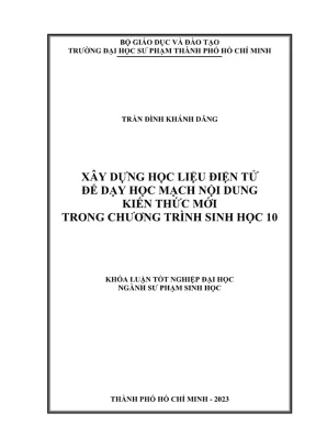 Khóa luận tốt nghiệp sinh học xây dựng học liệu điện tử để day học mạch nội dung kiến thức mới trong chương trình sinh học 10